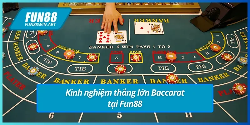Bí quyết chơi Baccarat Fun88 dành cho cược thủ
