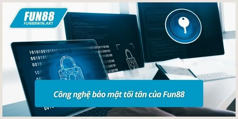 Công nghệ bảo mật tối tân của Fun88