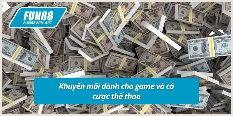 Khuyến mãi dành cho game và cá cược thể thao