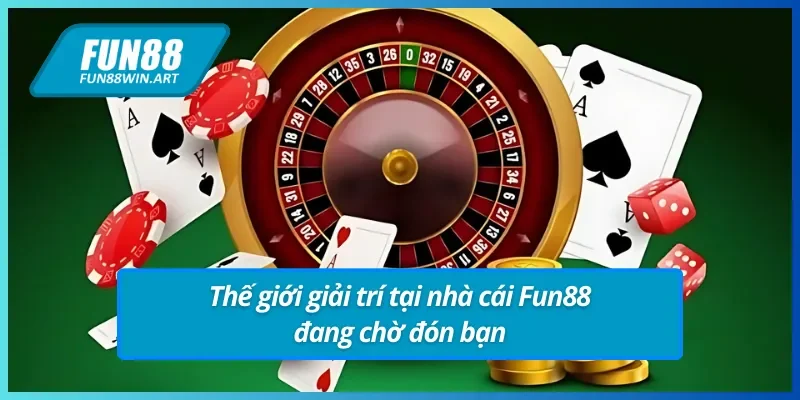 Nhà cái uy tín Fun88 - Thế giới giải trí hàng đầu Châu Á.