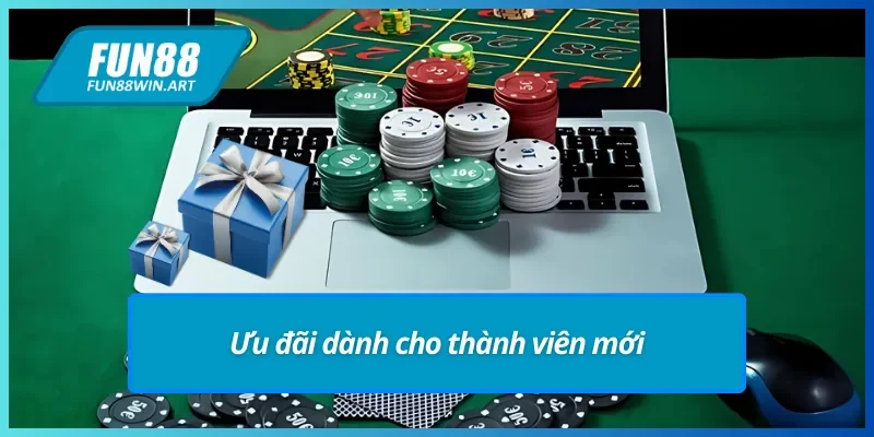 Ưu đãi dành cho thành viên mới tại nhà cái uy tín Fun88.