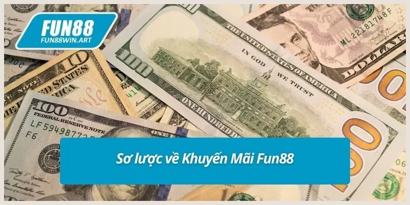 Sơ lược về Khuyến Mãi Fun88